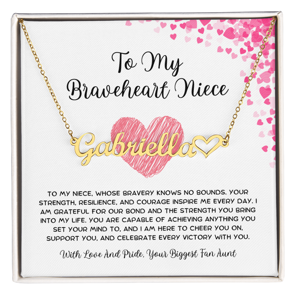 To My Braveheart Niece - From Aunt to Niece Heart Name Necklace