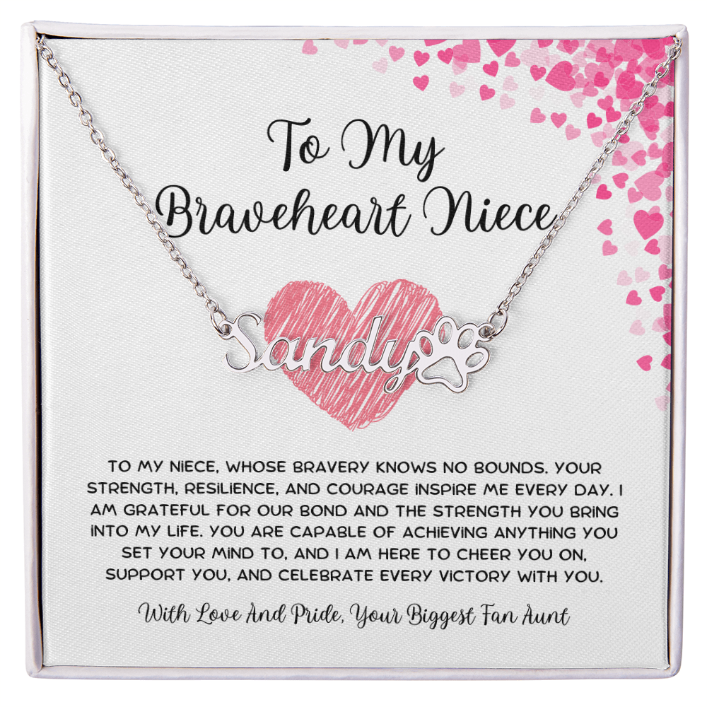 To My Braveheart Niece - From Aunt to Niece Paw Print Name Necklace