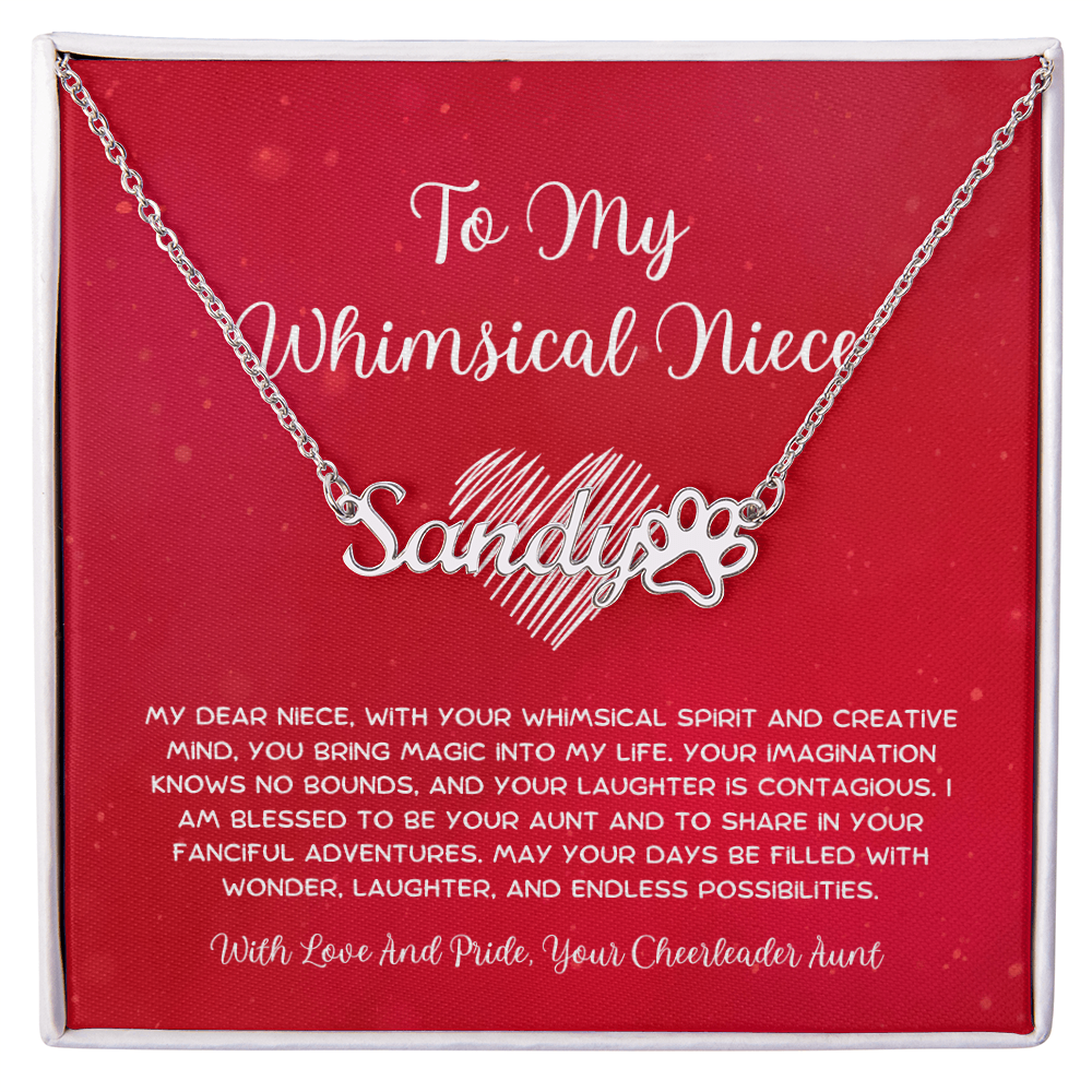 To My Whimsical Niece - From Aunt to Niece Paw Print Name Necklace
