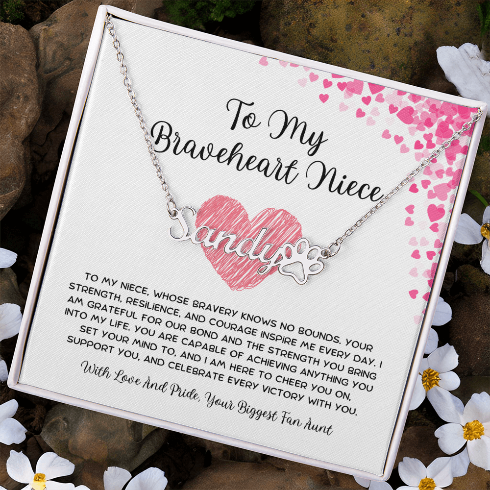 To My Braveheart Niece - From Aunt to Niece Paw Print Name Necklace