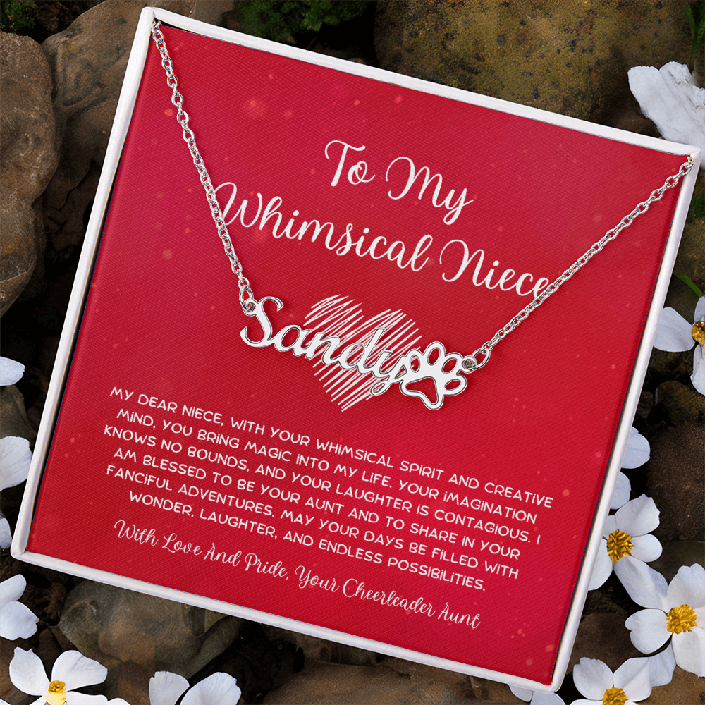 To My Whimsical Niece - From Aunt to Niece Paw Print Name Necklace