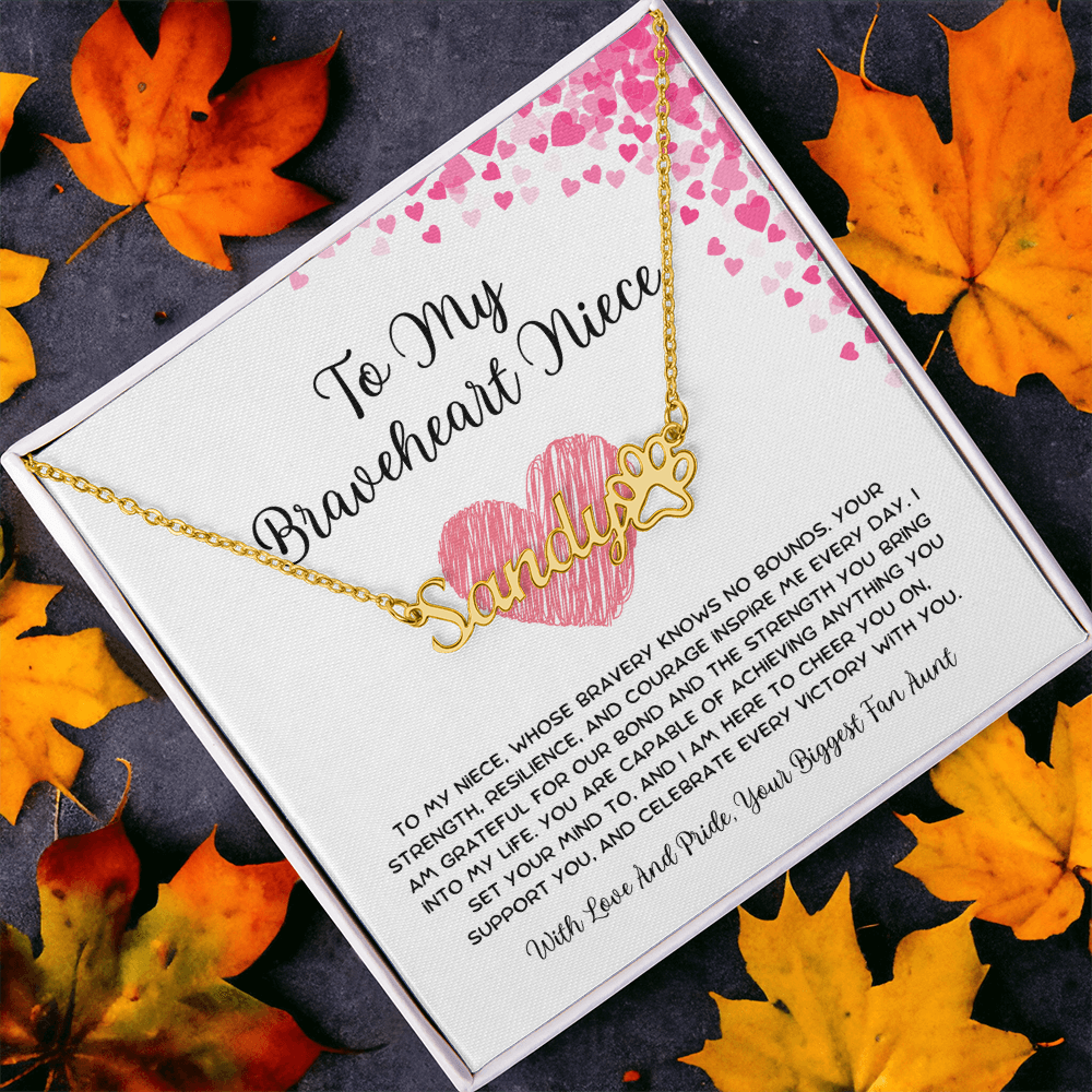 To My Braveheart Niece - From Aunt to Niece Paw Print Name Necklace